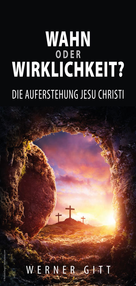 Wahn oder Wirklichkeit? Die Auferstehung Jesu Christi