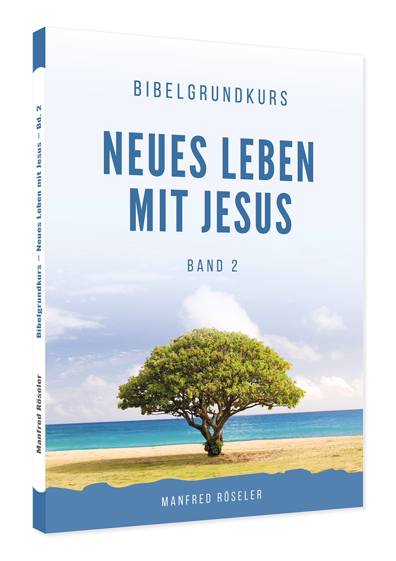 Bibelgrundkurs „Neues Leben mit Jesus“ Band 2