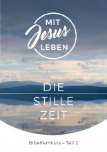 1001-0-Mit-Jesus-leben-02-Stille-Zeit-L